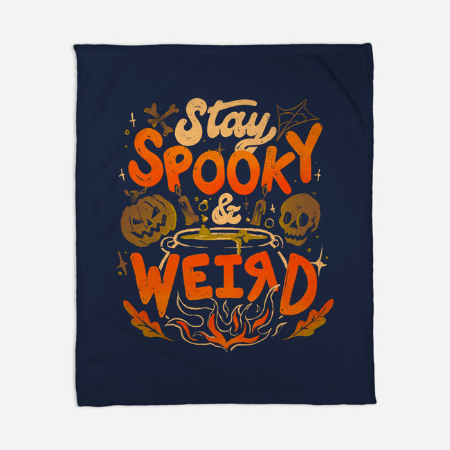 Stay Spooky And Weird-None-Fleece-Blanket-eduely