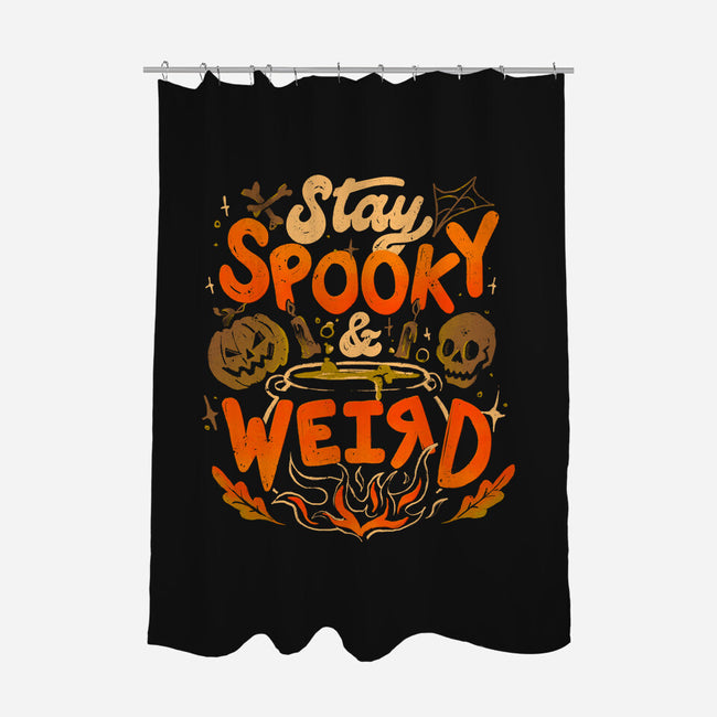 Stay Spooky And Weird-None-Polyester-Shower Curtain-eduely