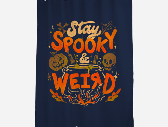 Stay Spooky And Weird