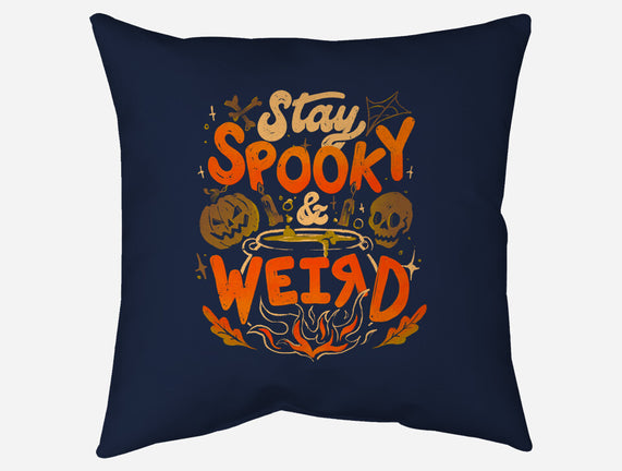 Stay Spooky And Weird