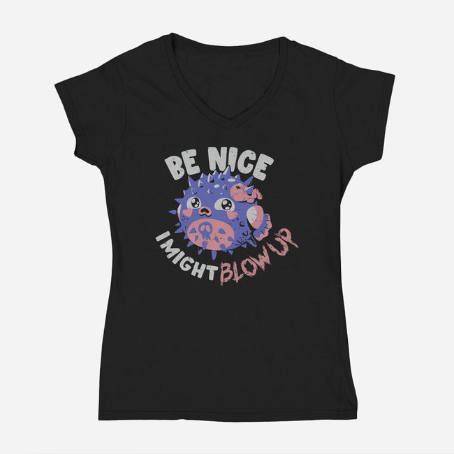 Be Nice I Might Blow Up-Womens-V-Neck-Tee-Estudio Horta