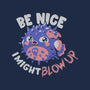 Be Nice I Might Blow Up-Unisex-Zip-Up-Sweatshirt-Estudio Horta