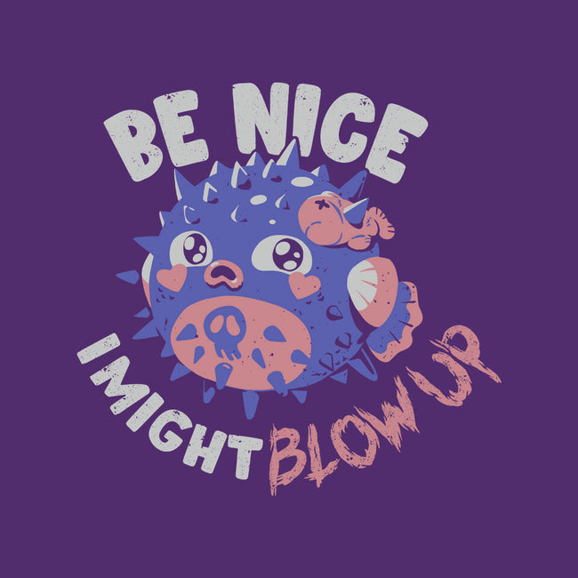 Be Nice I Might Blow Up-Unisex-Crew Neck-Sweatshirt-Estudio Horta