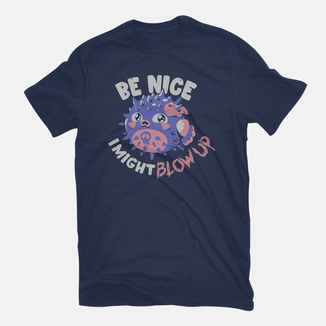 Be Nice I Might Blow Up-Mens-Heavyweight-Tee-Estudio Horta