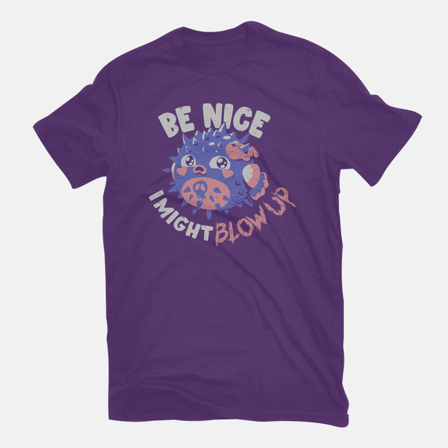 Be Nice I Might Blow Up-Mens-Premium-Tee-Estudio Horta