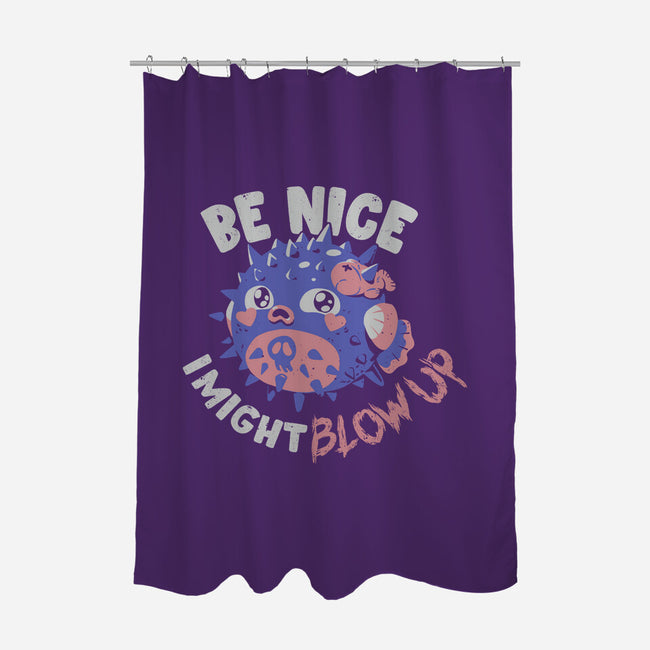 Be Nice I Might Blow Up-None-Polyester-Shower Curtain-Estudio Horta