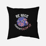 Be Nice I Might Blow Up-None-Removable Cover w Insert-Throw Pillow-Estudio Horta