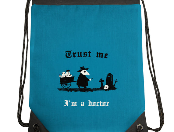 I Am A Doctor Trust Me