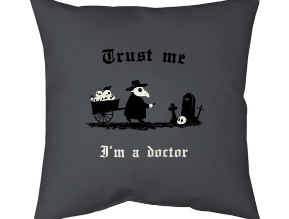 I Am A Doctor Trust Me