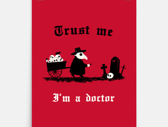 I Am A Doctor Trust Me