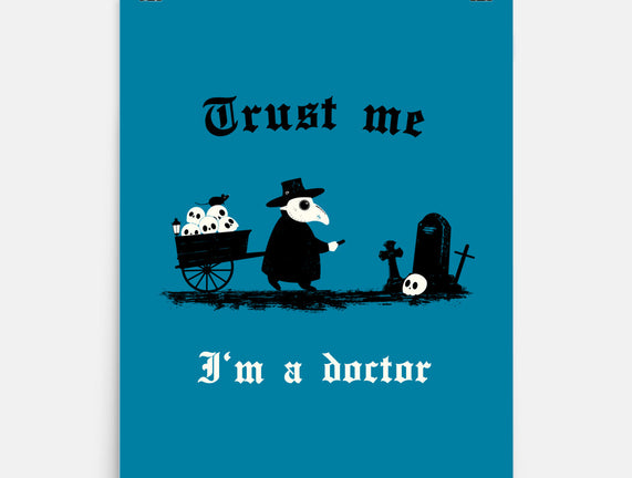 I Am A Doctor Trust Me