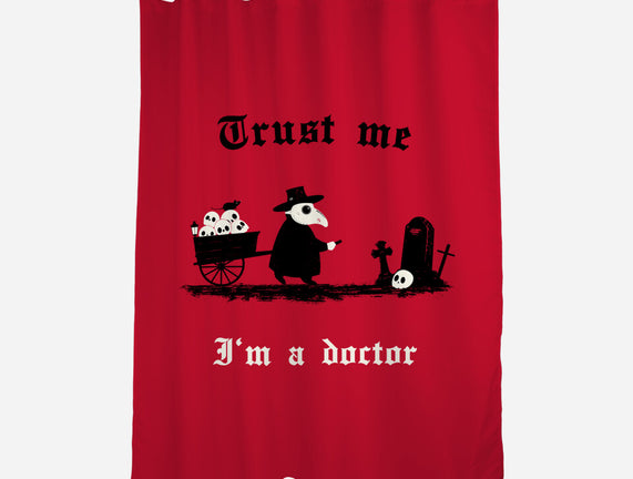 I Am A Doctor Trust Me