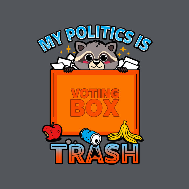 My Politics Is Trash-None-Drawstring-Bag-Boggs Nicolas