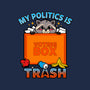 My Politics Is Trash-None-Stretched-Canvas-Boggs Nicolas