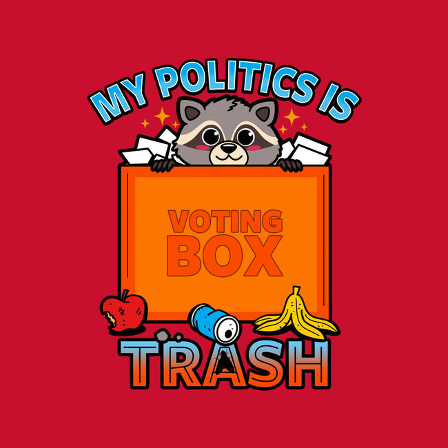 My Politics Is Trash-None-Drawstring-Bag-Boggs Nicolas