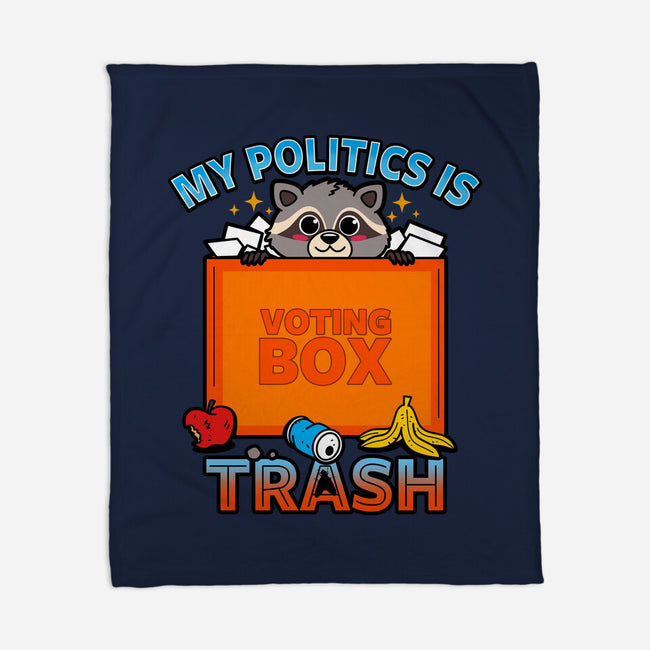 My Politics Is Trash-None-Fleece-Blanket-Boggs Nicolas