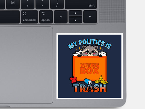 My Politics Is Trash