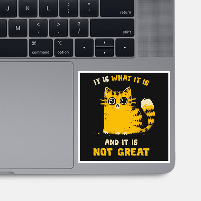 It Is Not Great-None-Glossy-Sticker-kg07