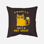 It Is Not Great-None-Removable Cover w Insert-Throw Pillow-kg07