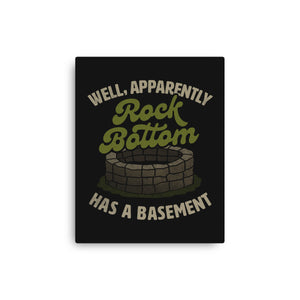 Rock Bottom Has A Basement