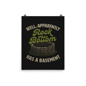 Rock Bottom Has A Basement