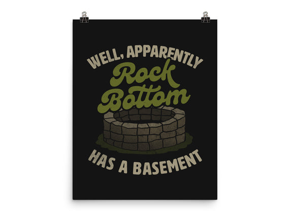 Rock Bottom Has A Basement