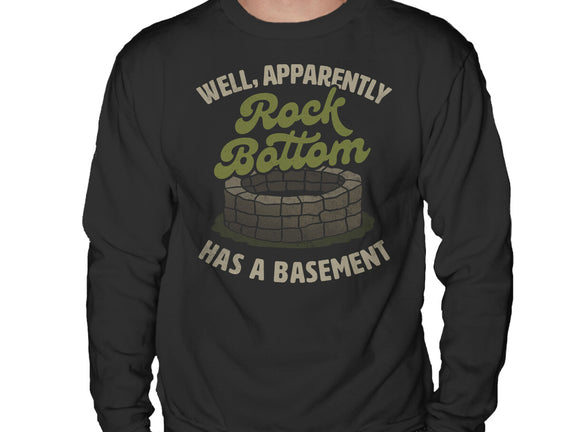 Rock Bottom Has A Basement