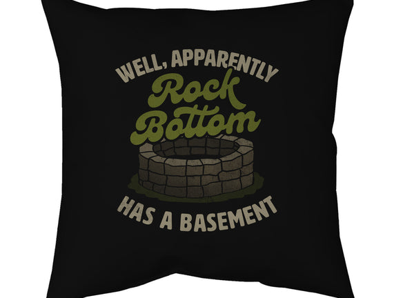 Rock Bottom Has A Basement