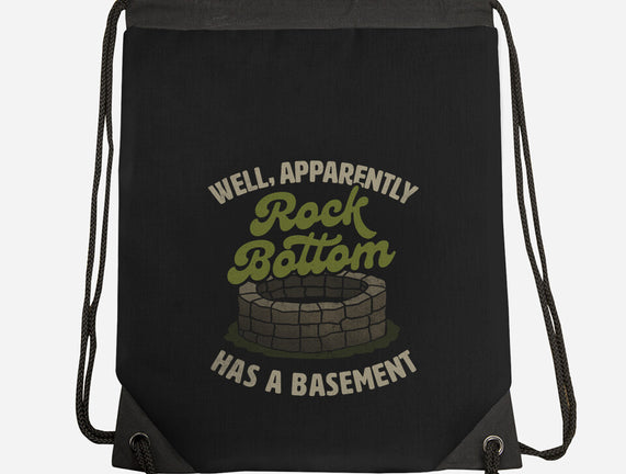 Rock Bottom Has A Basement