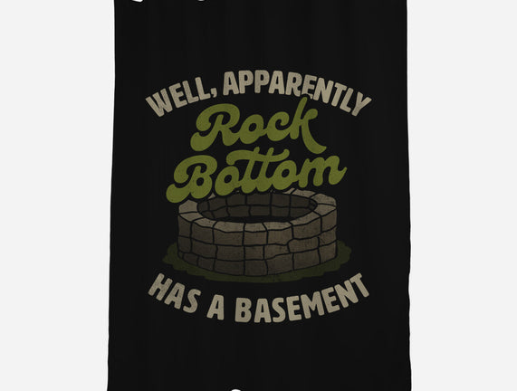 Rock Bottom Has A Basement