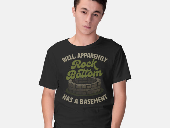 Rock Bottom Has A Basement