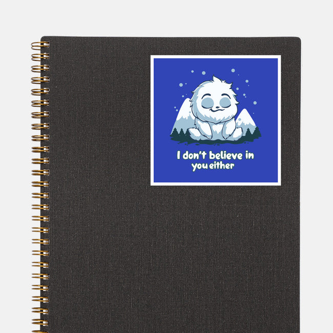 Yeti Doesn't Believe In You-None-Glossy-Sticker-Geeky Girlky