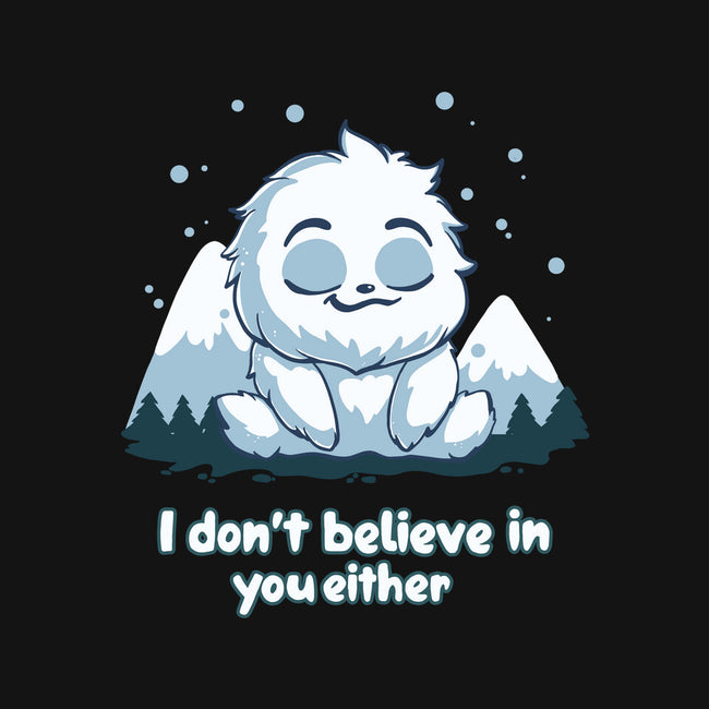 Yeti Doesn't Believe In You-Unisex-Pullover-Sweatshirt-Geeky Girlky