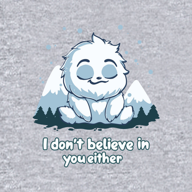 Yeti Doesn't Believe In You-Unisex-Pullover-Sweatshirt-Geeky Girlky