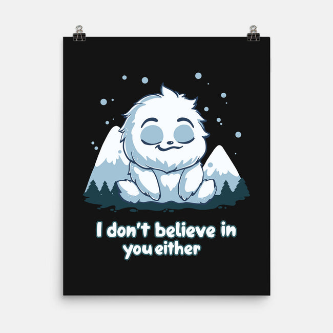 Yeti Doesn't Believe In You-None-Matte-Poster-Geeky Girlky