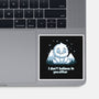 Yeti Doesn't Believe In You-None-Glossy-Sticker-Geeky Girlky