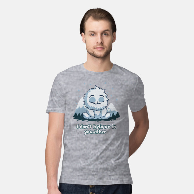 Yeti Doesn't Believe In You-Mens-Premium-Tee-Geeky Girlky