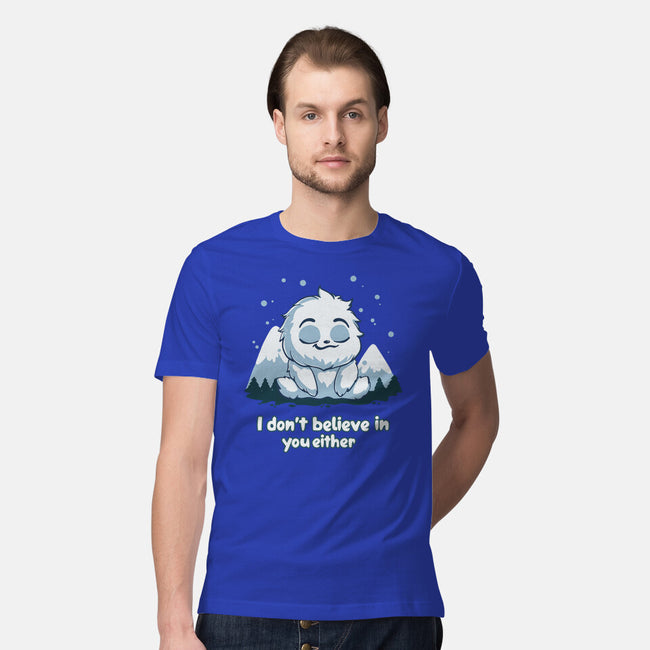 Yeti Doesn't Believe In You-Mens-Premium-Tee-Geeky Girlky