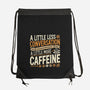 A Little More Caffeine-None-Drawstring-Bag-BridgeWalker