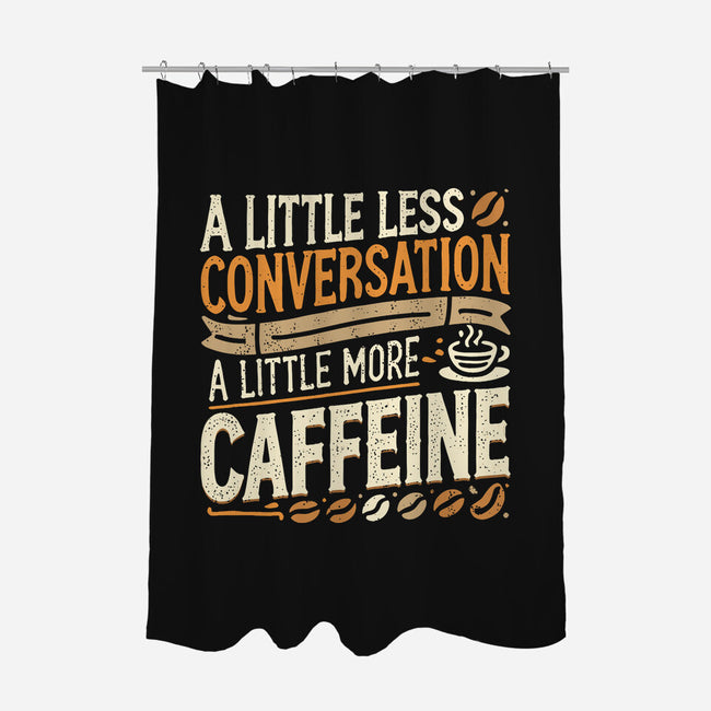 A Little More Caffeine-None-Polyester-Shower Curtain-BridgeWalker