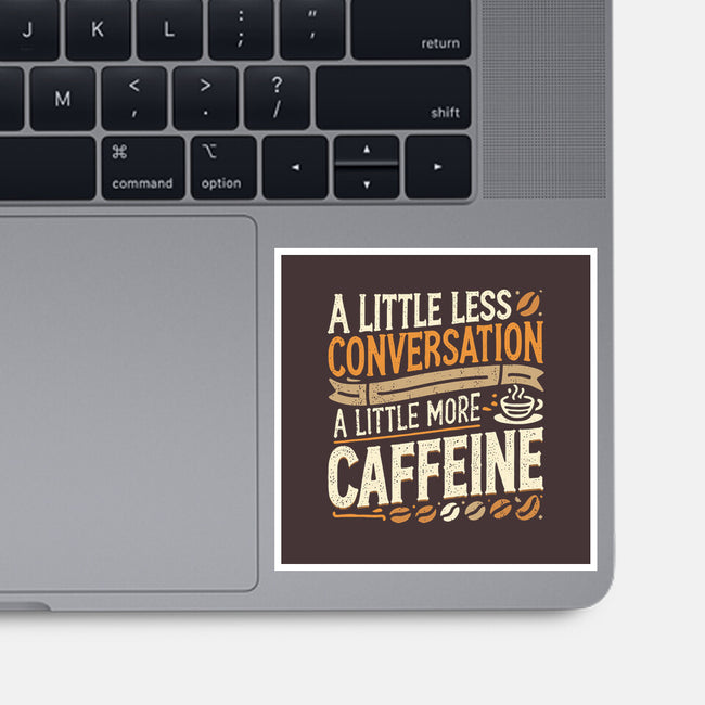 A Little More Caffeine-None-Glossy-Sticker-BridgeWalker