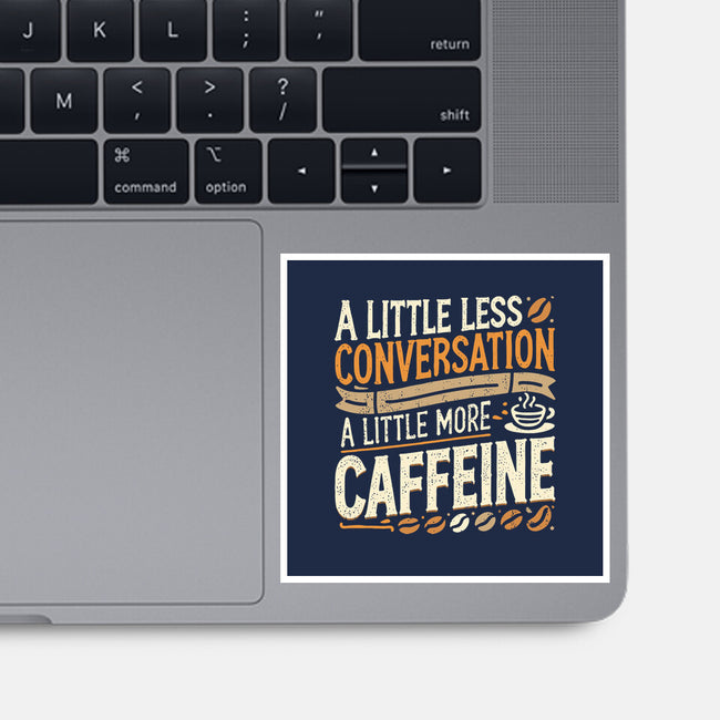 A Little More Caffeine-None-Glossy-Sticker-BridgeWalker