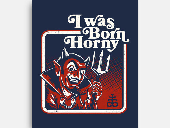 I Was Born Horny