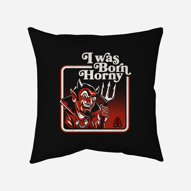 I Was Born Horny-None-Removable Cover w Insert-Throw Pillow-Nemons