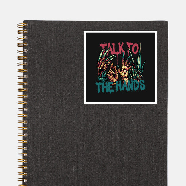 Talk To The Hands-None-Glossy-Sticker-glitchygorilla