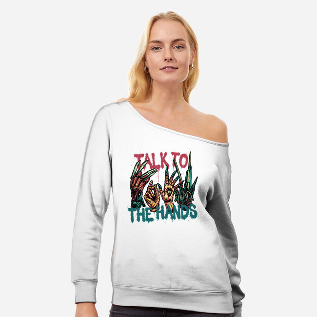 Talk To The Hands-Womens-Off Shoulder-Sweatshirt-glitchygorilla