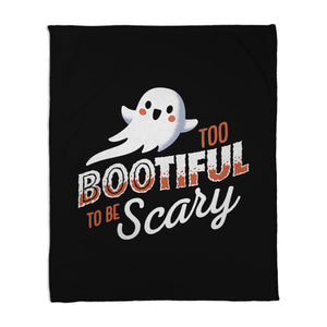 To Bootiful To Be Scary