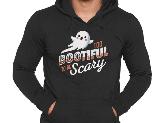 To Bootiful To Be Scary