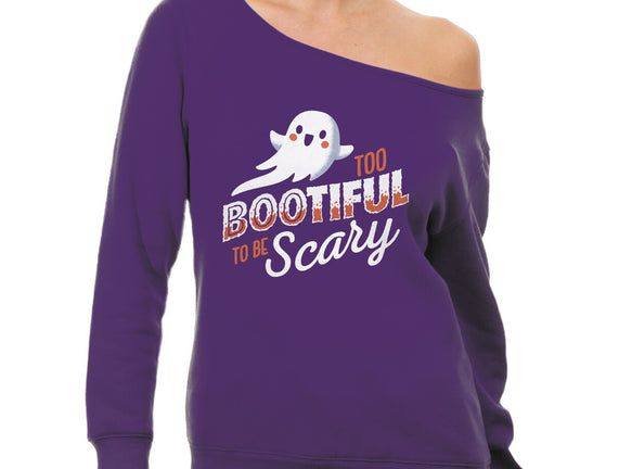 To Bootiful To Be Scary