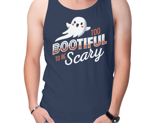 To Bootiful To Be Scary